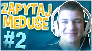 MEDUSAOFFICIAL Q&A - Jak poznałeś Cypisa?