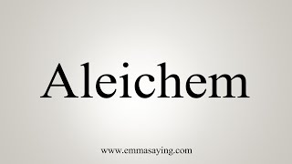 How To Say Aleichem