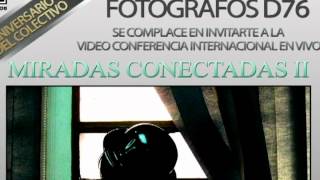 II Mirada Conectada Diálogos de la Fotografía Comprometida Videoconferencia en vivo