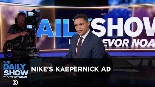 Nike’s Kaepernick Ad - Between the Scenes | The Daily Show
