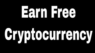 Earn Free Crypto