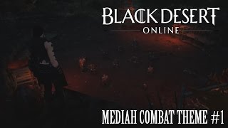 Black Desert Online OST Mediah Combat Theme #1