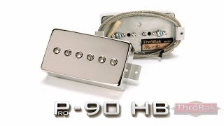 ThroBak Pro-90 humbucker sized P-90 pickups (with Echosonic amp).