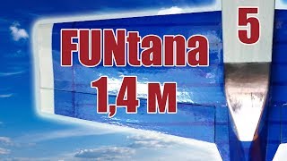Авиамодели / FUNtana 1,4 метра / 5 часть / ALNADO