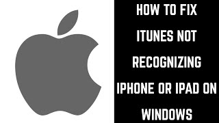 How to Fix iTunes Not Recognizing iPhone or iPad on Windows Computer