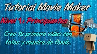 Tutorial Movie Maker en Español (Nivel 1)