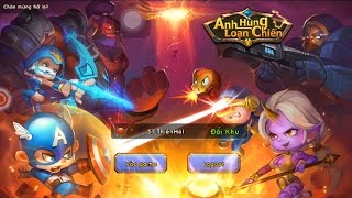 Trải Nghiệm Game Mobile Anh Hùng Loạn Chiến - Liên Quân