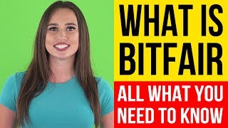 BITFAIR - What Is Bitfair - How It Works - All What You Need To Know