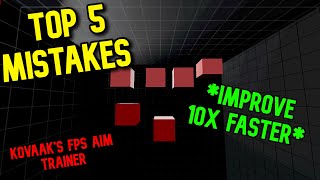 Top 5 MISTAKES Kovaak's Players Make - HOW TO IMPROVE YOUR AIM FASTER