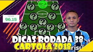 DICAS RODADA 38 - TIME PARA MITAR RODADA 38 - CARTOLA FC 2018