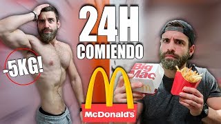 24 HORAS COMIENDO EN MCDONALDS (PIERDO 5KG EN UN DIA)