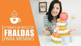 BOLO DE FRALDAS - 4 TEMAS DE MENINO PARA DECORAR