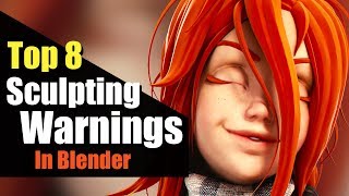 Top 8 Sculpting Warnings In Blender