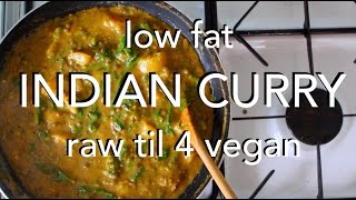 VEGAN LENTIL & POTATO INDIAN CURRY - low fat, no salt, raw til 4