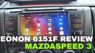 ANDROID 5.1.1 HEAD UNIT EONON 6151F MAZDA3 and SPEED 3 (FULL REVIEW)