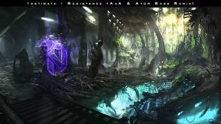 Instigate - Resistance (AaA & Atom Bass Remix)