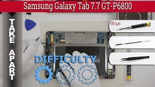 How to disassemble ? Samsung Galaxy Tab 7.7 GT-P6800 Take apart Tutorial