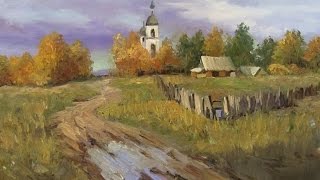 Мастер-Класс живописи маслом Часовня у дороги.А Южаков