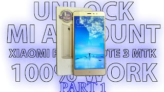 Free unlock mi account xiaomi redmi note 3 mtk mediatek part 1