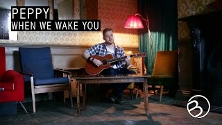 Peppy | When We Wake You | The OB Sessions