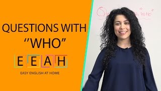 English for Beginners #15: Questions with WHO | Easy English at Home