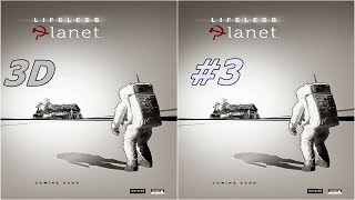 Lifeless Planet 3D TV video Side by Side SBS 3