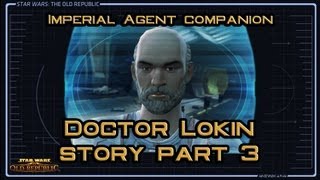 SWTOR Doctor Lokin Story part 3: Career Advice (version 1)