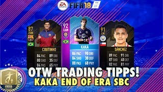 FIFA 18: NEUE OTW SBC TIPPS & KAKA END OF ERA SBC - COINS INVESTIEREN??