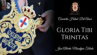 Gloria Tibi Trinitas - Concierto Hermandad del Amor 2020