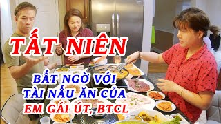 BTB040 ? Tất Niên cùng gia đình và bất ngờ với tài nấu ăn của bé Thanh, em gái út của Bầu Trời Cali