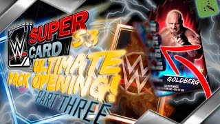 WWE SuperCard SEASON 3 ULTIMATE PACK OPENING PART 3! CRAZY PRO GOLDBERG STATS!
