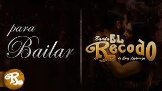 Banda El Recodo - Para Bailar (Playlist)