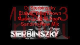 Dj Sterbinszky Classic Best known Music 3, 2016 Teal'c Sandino New Mix