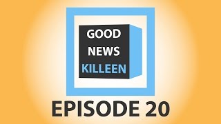 Good News Killeen: Episode 20