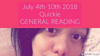 JULY 4th-10th 2018 ✨GENERAL TAROT CARD READING✨ALL SIGNS✨