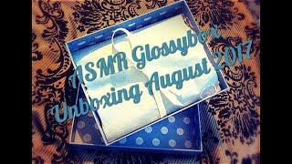 ASMR August 2017 Glossy Box Unboxing Softspoken/whispers/soft tapping