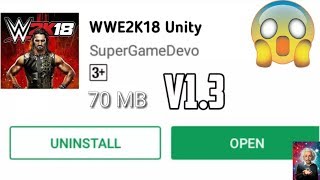 OMG! UNITY PLAY!WWE 2K18 V1.3 BIG UPDATE ON ANDROID UNITY 5 [JUST 70 MB] || DOWNLOAD NOW