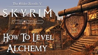 Skyrim Special Edition: Tutorial - How to level Alchemy to 100 FAST