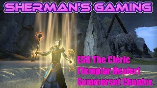 ESO The Cleric (Templar Healer) Summerset Chapter.