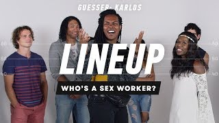 Who's A Sex Worker (Karlos) | Lineup | Cut