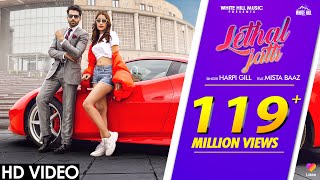 LETHAL JATTI (Official Video) | Harpi Gill ft. Mista Baaz | Ajay Sarkaria | New Punjabi Songs 2020