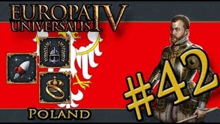 Let’s Play Europa Universalis IV – Golden Century - Poland – Poland Can Into Space - Part 42