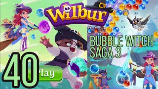 Wilbur (Bubble Witch Saga 3) Level 40