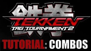 ﻿﻿TEKKEN TAG TOURNAMENT 2 - Tutorial Video #4 - How to do "Combos"