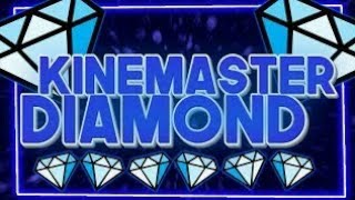 Kinemaster Diamond Apk 2017 (No Root)