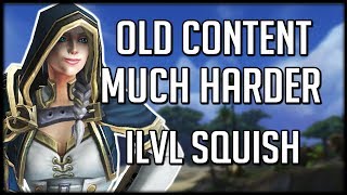 OLD CONTENT MUCH HARDER? - Item Level Squish Explained | WoW Battle for Azeroth