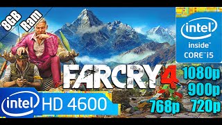 Far Cry 4 |Update 1.10 | intel HD Graphics 4600 | 1080p - 900p - 768p - 720p