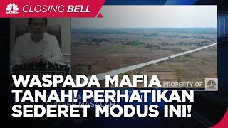 Waspada Mafia Tanah! Perhatikan Sederet Modus Jahat Ini!