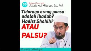 Kajian Ustadz Adi Hidayat, Lc., MA. Tidurnya orang puasa adalah ibadah? Hadist Shohih? ATAU PALSU?