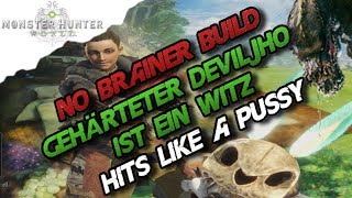 Monster Hunter World - Keine Probleme mehr beim gehärteten Deviljho, Bestes Build - MHW